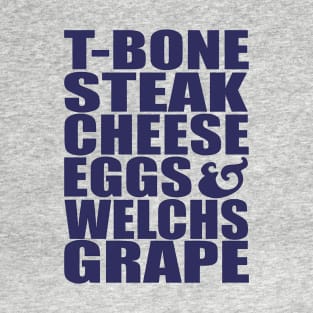 Guest Check - T-Bone Steak, Cheese Eggs, Welch's Grape T-Shirt